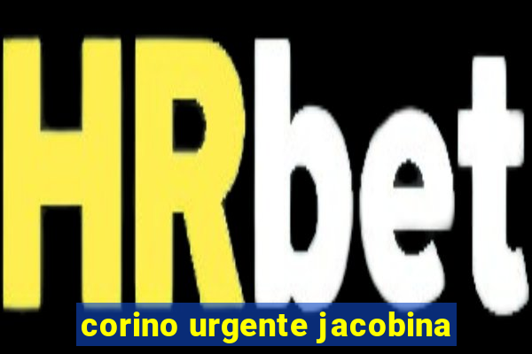 corino urgente jacobina